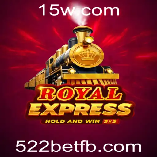 Explorando o Mundo Emocionante de RoyalExpress: Uma Viagem Seguro com 522bet